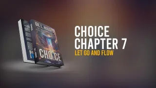 Chapter 7 – Let Go and Flow