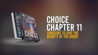 Chapter 12 – Choosing the Good Life – Choosing to Give the Benefit of Doubt