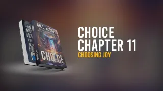 Chapter 11 – Choosing the Good Life - Choosing Joy