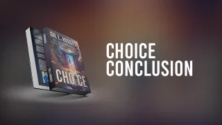 Choice Conclusion