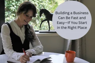 Building a Business CAN be FAST and EASY