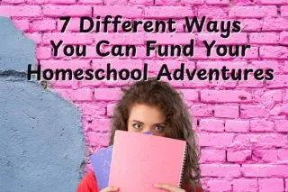 7 Ways to Make Money to Support Your Homeschool Adventures