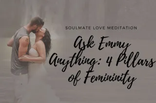 Ask Emmy Anything: 4 Pillars of Femininity