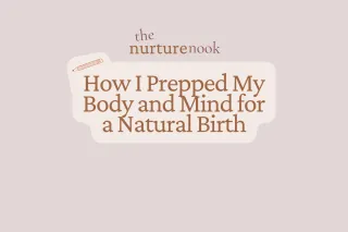 How I Prepped My Body and Mind for a Natural Birth