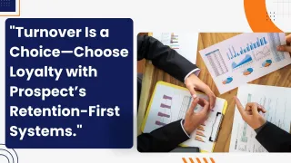 From Turnover to Tenure: Prospect’s Blueprint for Building Loyal Teams