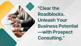 From Stuck to Strategic: How Prospect Helps You Solve Business Bottlenecks