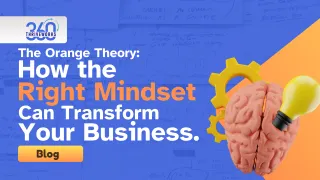 The Orange Theory: How the Right Mindset Can Transform Your Business.