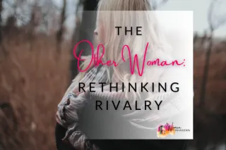 Is the Other Woman Your Enemy?