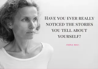 Are the Stories You Tell Keeping You Stuck?