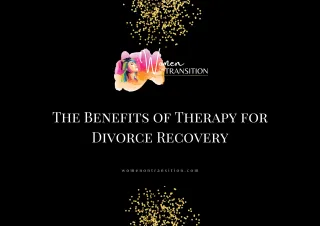 The Benefits of Therapy for Divorce Recovery