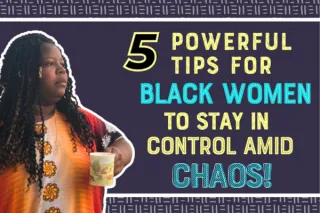 5 Ways to Stay in Control When Life Feels Chaotic