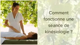 Comment fonctionne une séance de kinésiologie ?