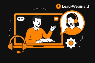 Comment réussir vos webinars en direct ou différé grâce au support premium de Lead-Webinar.fr ?