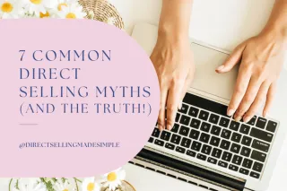7 Common Direct Selling Myths (and the Truth!)
