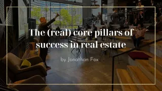 The (real) core pillars of success in real estate