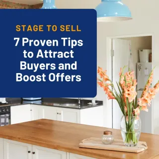 Stage to Sell: 7 Proven Steps to Attract Buyers and Boost Offers