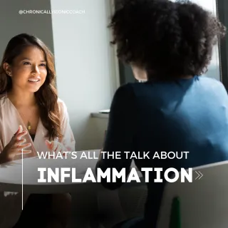 What Is All The Talk About INFLAMMATION - And Should I Be Concerned