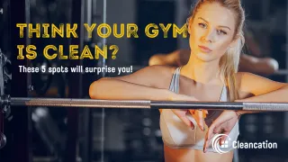 5 Gym Areas That Are Dirtier Than You Think