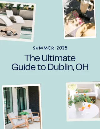 Thinking of Moving to Dublin, Ohio? Here’s How to Eat, Explore & Settle In Like a Local