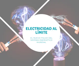 Electricidad al Límite: El Nuevo Pulso del Sistema Energético Mundial