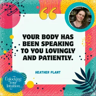 
Use Intuition to Create a Healthier, Happier Life with Heather Plant