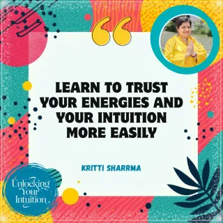 
Let Go of Energy Blocks and Trust Your Inner Voice with Kirtti Sharrma
