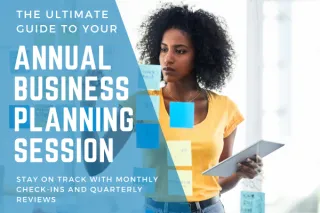 The Ultimate Guide to Your Annual Business Planning Session