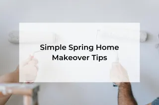 Simple Spring Home Makeover Tips