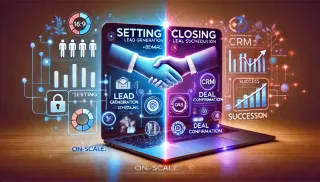 Qu’est-ce que le Setting et le Closing (et pourquoi vous ne pouvez plus vous en passer)