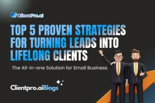 5 Ways to Convert Leads into Loyal Clients