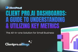 Client Pro.AI Dashboards: A Guide to Understanding and Utilizing Key Metrics