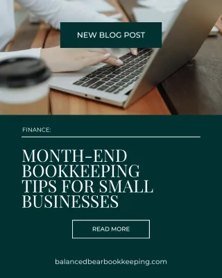 Month-End Bookkeeping Tips for Small Businesses