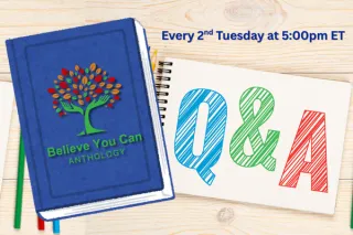 Believe You Can Q&A