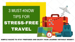 3 Must-Know Tips for Stress-Free Travel ✈️✨