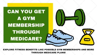 Can you get a gym membership through Medicare??