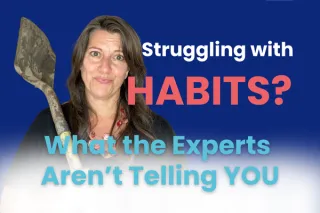 What the Experts Aren’t Telling You About Habits 