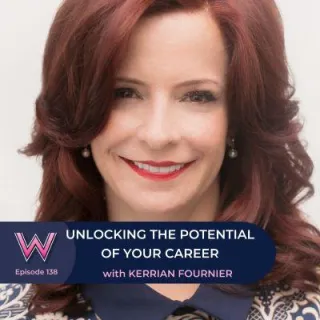 138 Unlocking your career potential with Kerrian Fournier