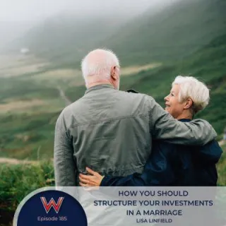 185 How you should structure your investments in a marriage