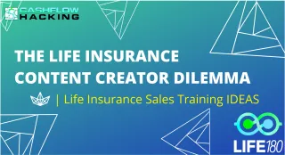 The Life Insurance Content Creator Dilemma