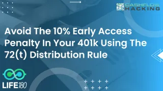 Mitigate the 10% Early Withdrawal Penalty in Your 401(k) with the Strategic Application of the 72(t) Distribution Rule