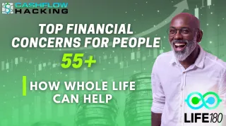 Top Financial Concerns for People 55+ | How Whole Life Can Help