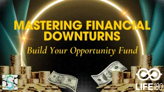 Mastering Financial Downturns: Build Your Opportunity Fund