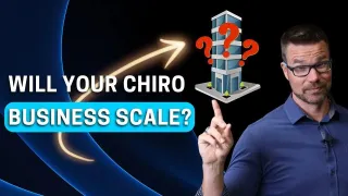 Is Your Chiropractic Practice Scalable? Discover How to FIX It
