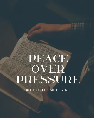 Faith-Led Home Buying: Peace Over Pressure in Tulsa Real Estate