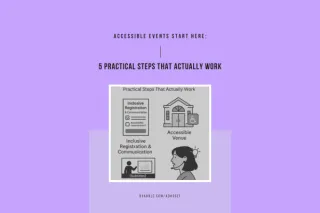 Accessible Events Start Here: 5 Practical Steps That Actually Work