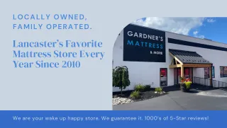 Gardner’s Mattress & More: 35 Years of Leading Lancaster’s Sleep Revolution