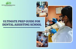 Ultimate Prep Guide for Dental Assisting School
