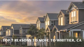 Top 7 Reasons to Move to Whittier, CA