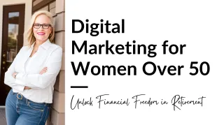 Digital Marketing for Women Over 50