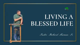 Living A Blessed Life
